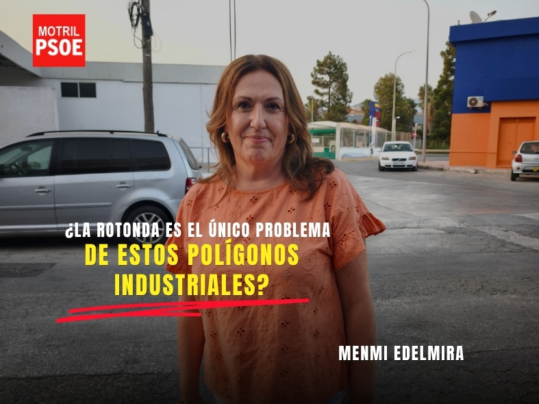 Menmi Sáez (Edelmira) exige una intervención integral en los polígonos industriales de Motril y advierte de que no basta solo con construir rotondas y mejorar los accesos.
